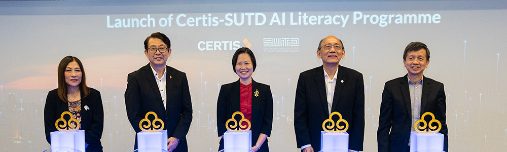 Certis and Singapore University of Technology and Design  Forge Strategic Partnership to Accelerate  AI Literacy & Professional Growth